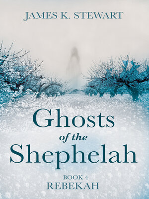 cover image of Ghosts of the Shephelah, Book 4